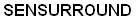 sensurround